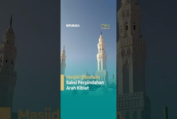 Masjid Qiblatain Saksi Perubahan Arah Kiblat Umat Islam dari Baitul Maqdis ke Kabah