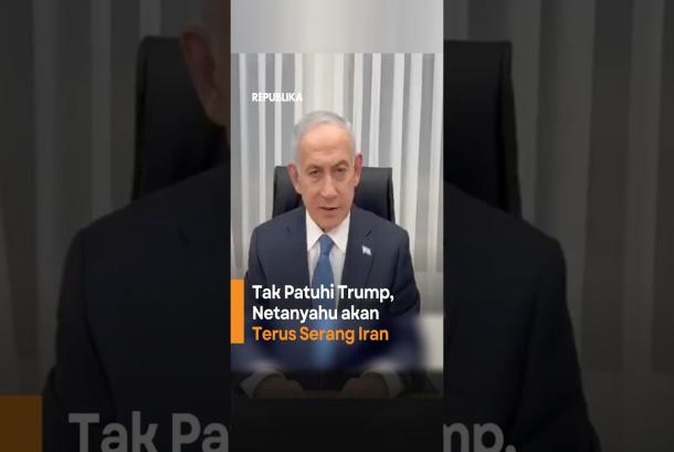 Tak Patuhi Trump Netanyahu akan Terus Serang Iran