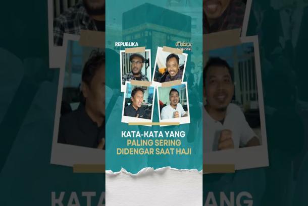 KataKata yang Paling Sering Didengar Saat Haji dan Artinya