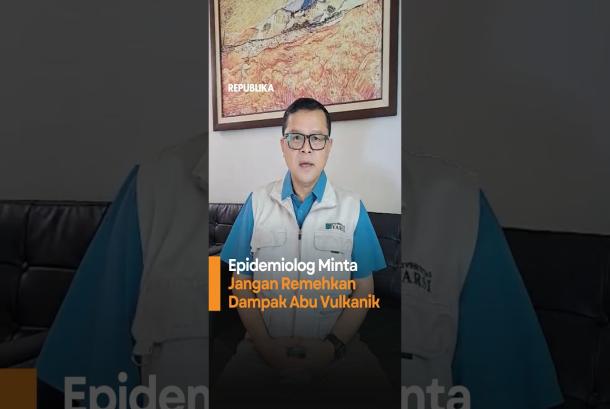 Epidemiolog Minta Jangan Remehkan Dampak Abu Vulkanik