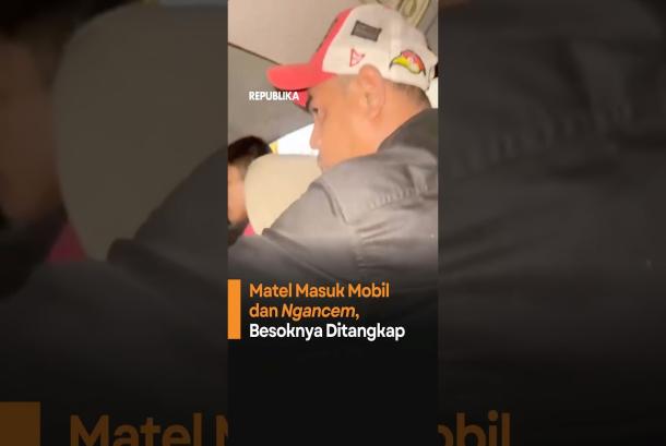 Matel Masuk Mobil dan Ngancem Besoknya Ditangkap
