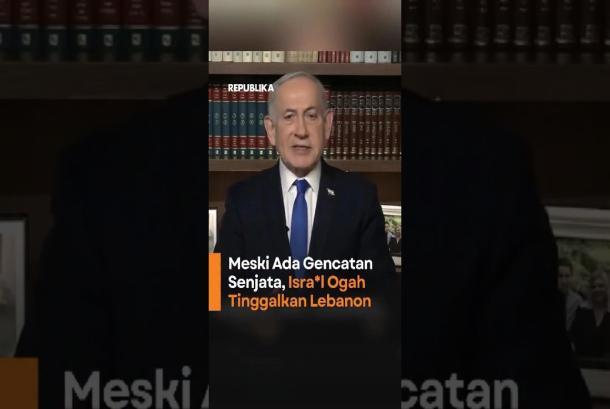 Meski Ada Gencatan Senjata Israel Ogah Tinggalkan Lebanon