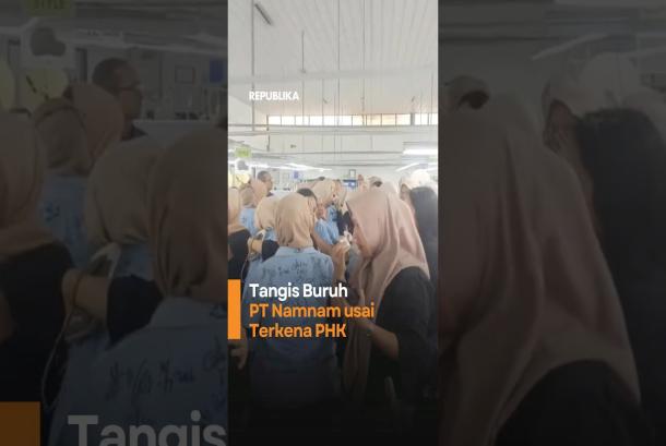 Tangis Buruh PT Namnam usai Terkena PHK