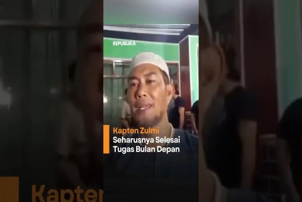 Kapten Zumi Seharusnya Selesai Tugas Bulan Depan