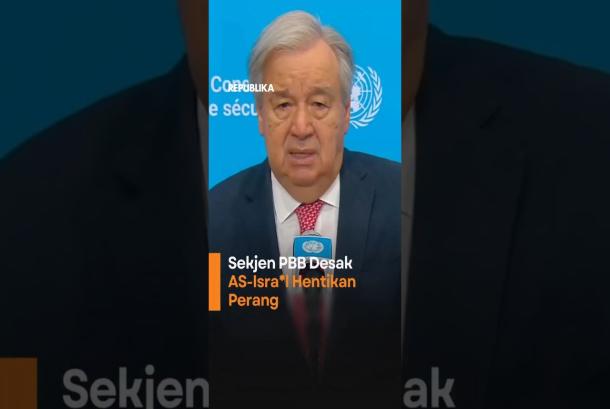 Sekjen PBB Desak ASIsrael Hentikan Perang