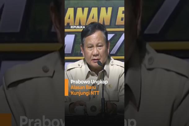 Prabowo Ungkap Alasan Baru Kunjungan NTT