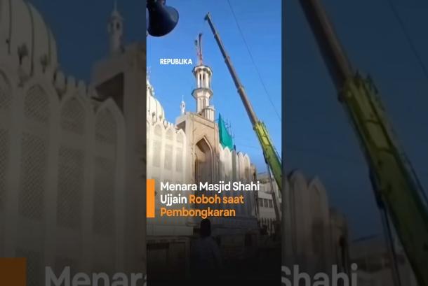 Menara Masjid Shahi Ujjain Roboh saat Pembongkaran