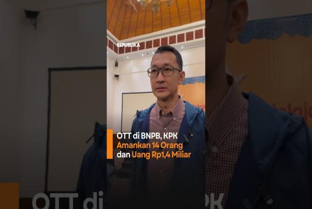 OTT di BNPB KPK Amankan 14 Orang dan Uang Rp14 Miliar