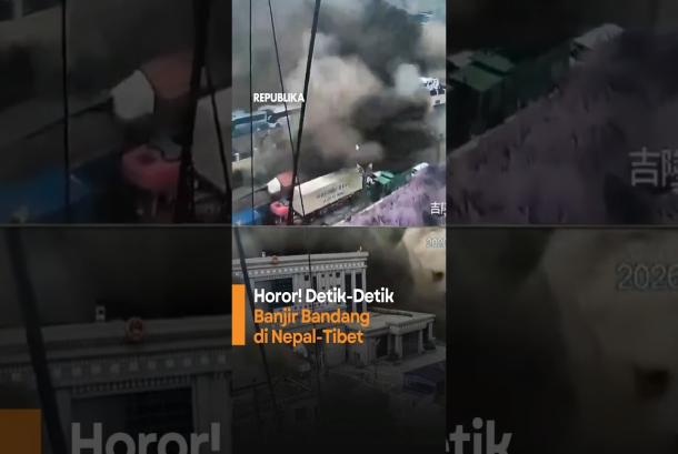 Horor DetikDetik Banjir Bandang di NepalTibet