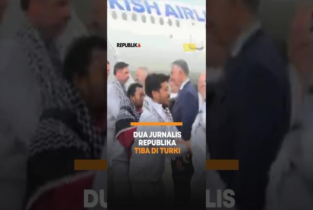 Dua Jurnalis Republika Tiba di Turki
