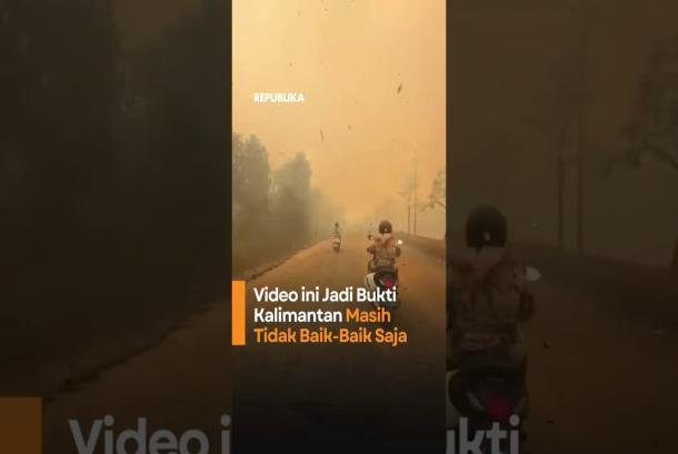 Video ini Jadi Bukti Kalimantan Masih Tidak BaikBaik Saja