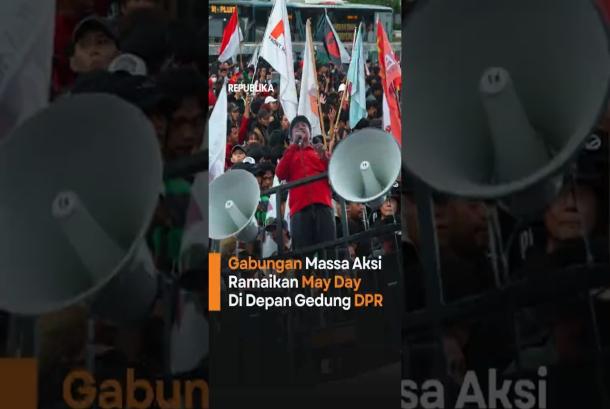 Ribuan Buruh Demo May Day di DPR Suarakan Tuntutan Kesejahteraan