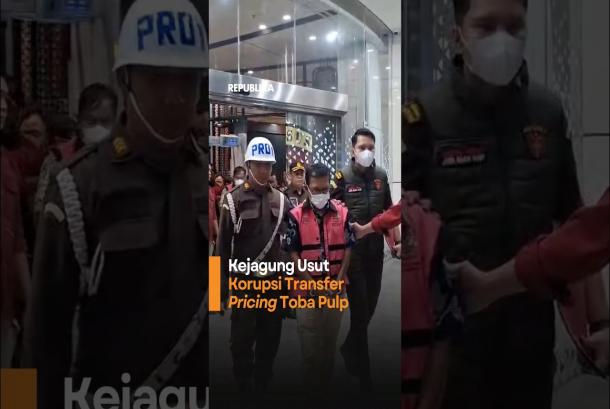Kejagung Usut Korupsi Transfer Pricing Toba Pulp