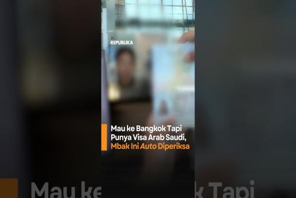 Mau ke Bangkok Tapi Punya Visa Arab Saudi Mbak Ini Auto Diperiksa