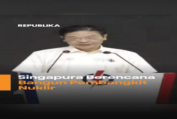 Singapura Berencana Bangun Pembangkit Nuklir