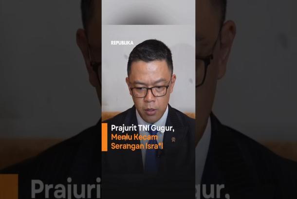 Prajurit TNI Gugur Menlu Kecam Serangan Israel