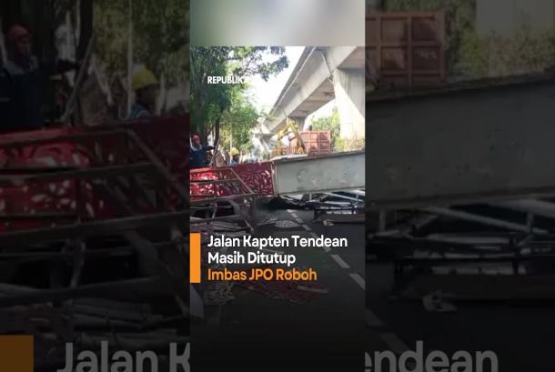 Jalan Kapten Tendean Masih Ditutup Imbas JPO Roboh