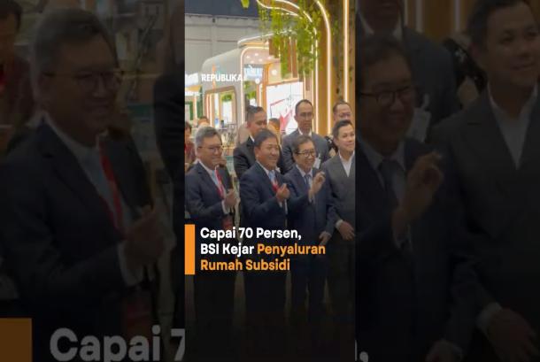 Dukung Program Tiga Juta Rumah BSI Perluas Penyaluran ke Daerah