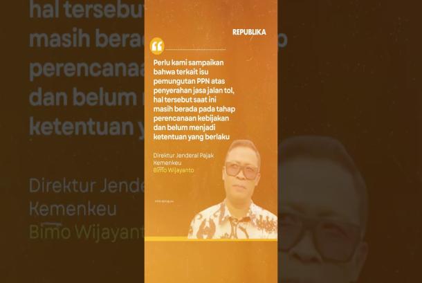 Ramai Isu PPN pada Jalan Tol Begini Penjelasan Dirjen Pajak
