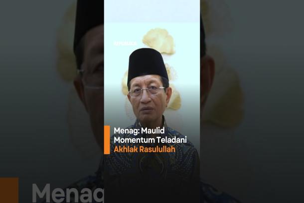 Momentum Maulid Nabi Menag Ajak Umat Islam Teladani Akhlak Rasulullah SAW