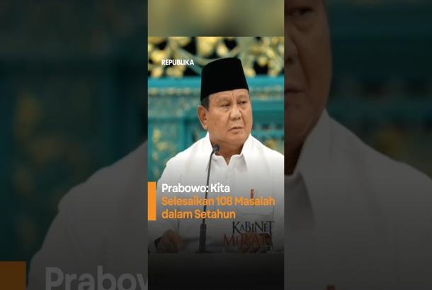 Prabowo Kita Selesaikan 108 Masalah dalam Setahun