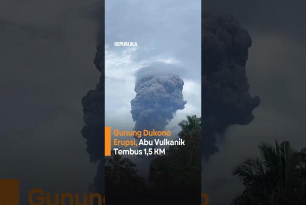 Gunung Dukono Erupsi Abu Vulkanik Tembus 15 KM