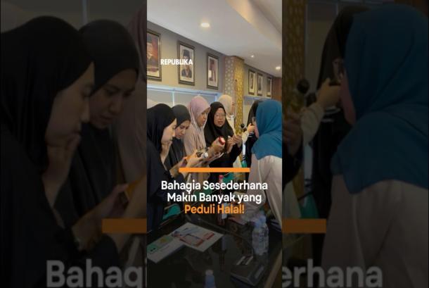 Bahagia Sesederhana Makin Banyak yang Peduli Halal