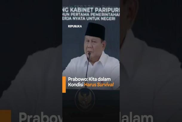 Prabowo Kita dalam Kondisi Harus Survival