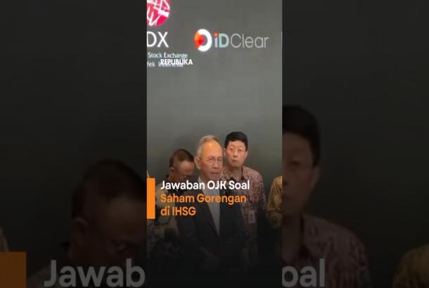 Jawaban OJK Soal Saham Gorengan IHSG