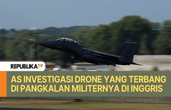 AS Investigasi Drone yang Terbang di Pangkalan Militernya di Inggris