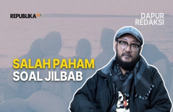 Salah Paham Soal Jilbab