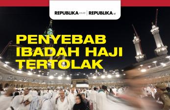 Infografis Empat Hal Bisa Sebabkan Ibadah Haji Ditolak