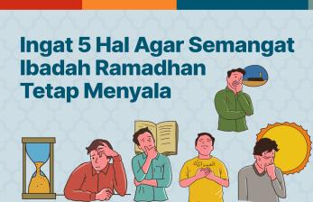 Infografis Ingat 5 Hal Agar Semangat Ibadah Ramadhan Tetap Menyala