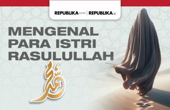 Mengenal Para Istri Rasulullah