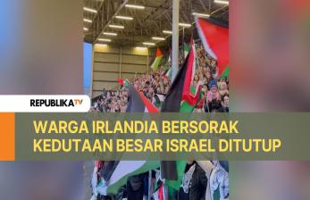 Warga Irlandia bersorak Kedutaan Besar Israel Ditutup