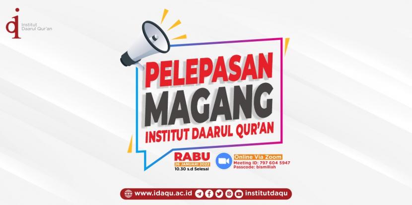 Pelepasan Mahasiswa Magang Institut Daarul Qur'an 2022