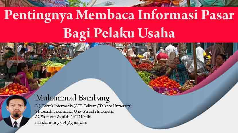 Pentingnya Membaca Informasi Pasar Bagi Pelaku Usaha