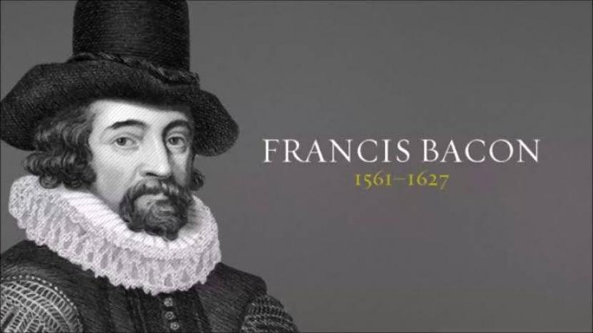 Francis Bacon: Mengenal Francis Bacon, 11 Ungkapan Bijak Tentang Kehidupan