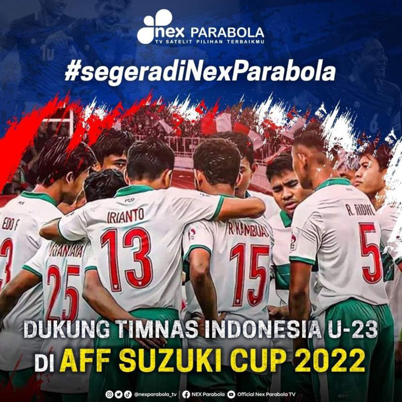 Eksklusif! AFF U23 2022 Tayang di Nex Parabola