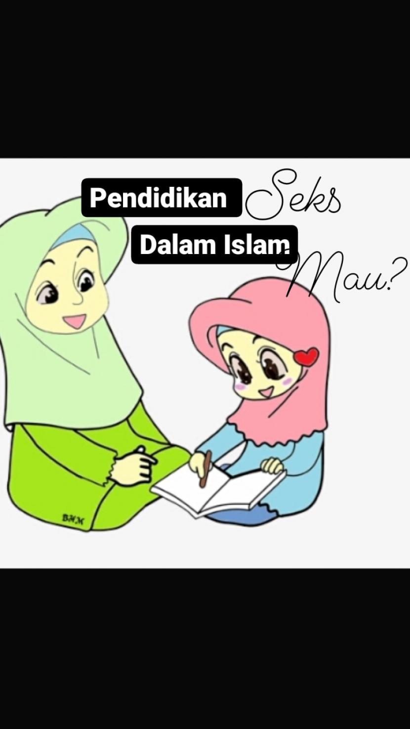 Pendidikan Seks: Pendidikan Seks Dalam Islam, Seperti Apa?