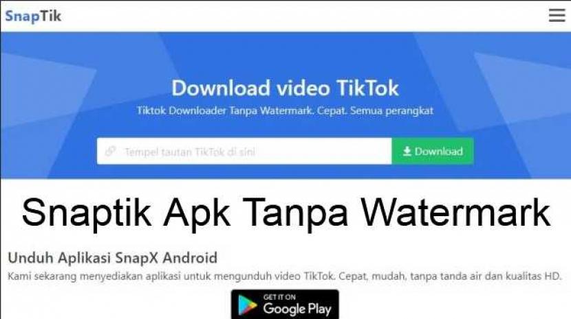 Kamu TikTokers? Coba Snaptik Apk, Video TikTok No Watermark