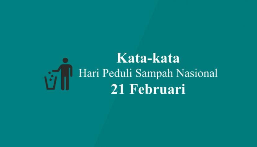 Kata-kata Hari Peduli Sampah Nasional Terbaru 2022