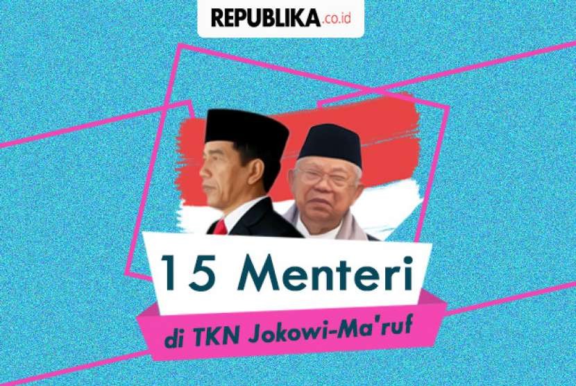 15 Menteri Di Tim Kampanye Nasional Jokowi-Ma'ruf | Republika Online