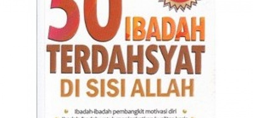 50 Ibadah Terdahsyat di Sisi Allah