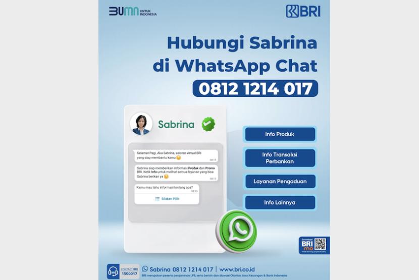 PT Bank Rakyat Indonesia (Persero) Tbk melalui Asisten Virtual bernama “Sabrina” menyediakan layanan berbasis digital dengan beragam fitur yang semakin memanjakan nasabahnya.