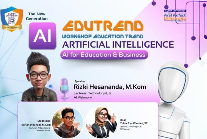 Cyber University sebagai The First Fintech in Indonesia akan menggelar Workshop EduTrend dengan tema 