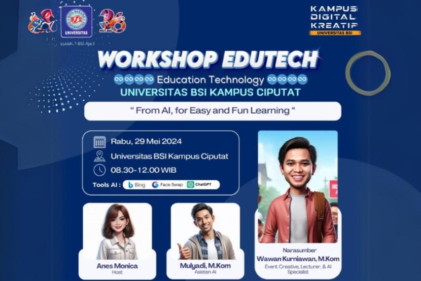 Universitas BSI (Bina Sarana Informatika) kampus Ciputat akan menggelar Workshop Edutech dengan tema From AI, for Easy and Fun Learning