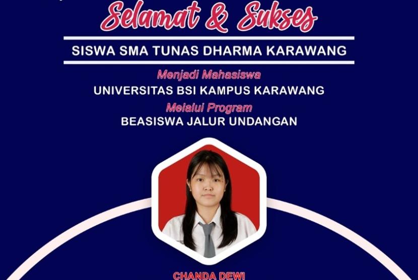 Universitas BSI (Bina Sarana Informatika) Kampus Karawang telah meluncurkan Beasiswa Jalur Undangan. Beasiswa ini sukses diraih oleh Chanda Dewi dari SMA Tunas Dharma Karawang yang diterima di Program Studi Sistem Informasi (S1).