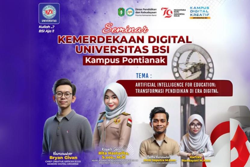 Universitas BSI (Bina Sarana Informatika) Kampus Pontianak akan menggelar Seminar Kemerdekaan Digital yang mengangkat tema “Artificial Intelligence for Education: Transformasi Pendidikan di Era Digital”.