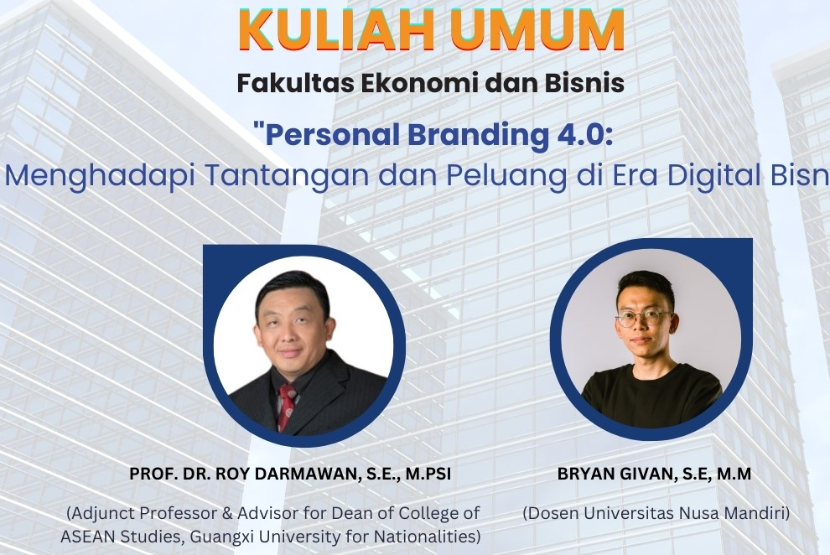 Fakultas Ekonomi dan Bisnis (FEB) Universitas Nusa Mandiri (UNM) mengundang masyarakat umum, mahasiswa, dan para profesional untuk mengikuti Kuliah Umum dengan tema 